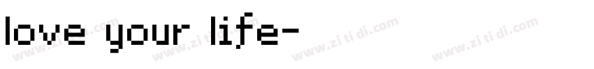 love your life字体转换